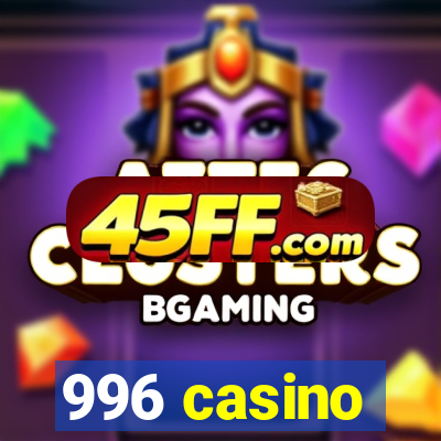996 casino